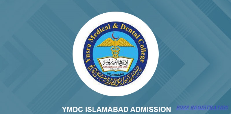 Yusra Medical And Dental College YMDC Islamabad Admission 2024 Last Date Fee Structure