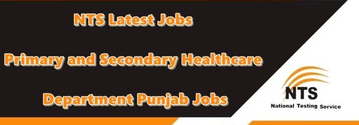 NTS Primary And Secondary Healthcare Jobs 2024 How to Apply Test Date