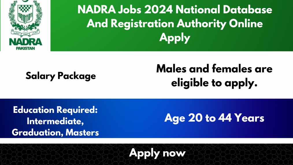 NADRA Jobs 2024 How to Apply Online Last Date