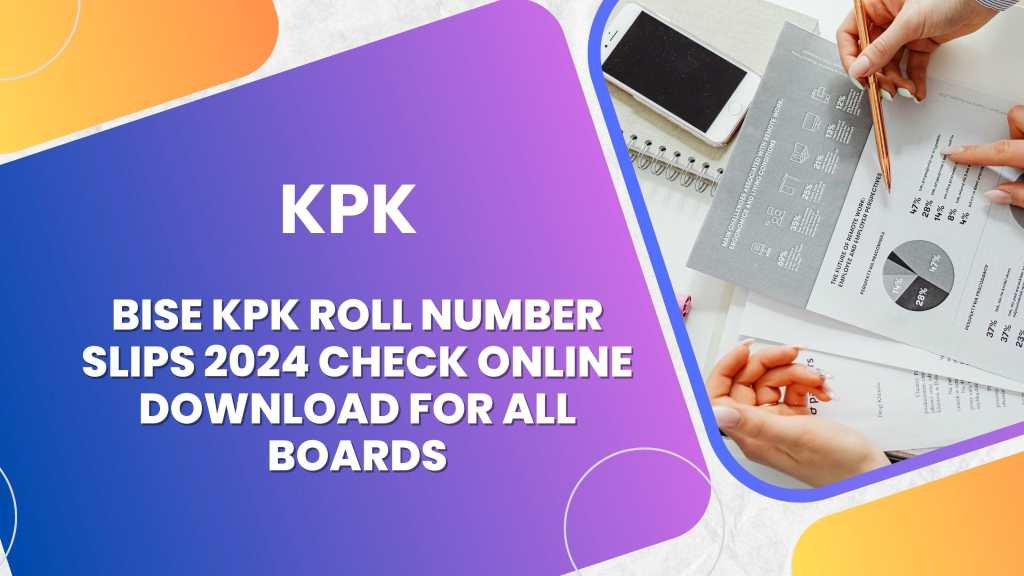 BISE KPK Roll Number Slips 2024 Check Online Download For All Boards