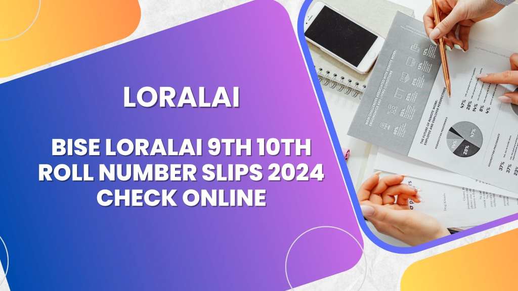 BISE Loralai 9th 10th Roll Number Slips 2024 Check Online