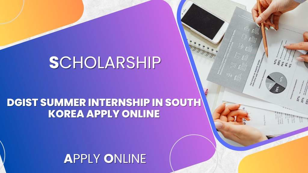 DGIST Summer Internship in South Korea 2024 Apply Online