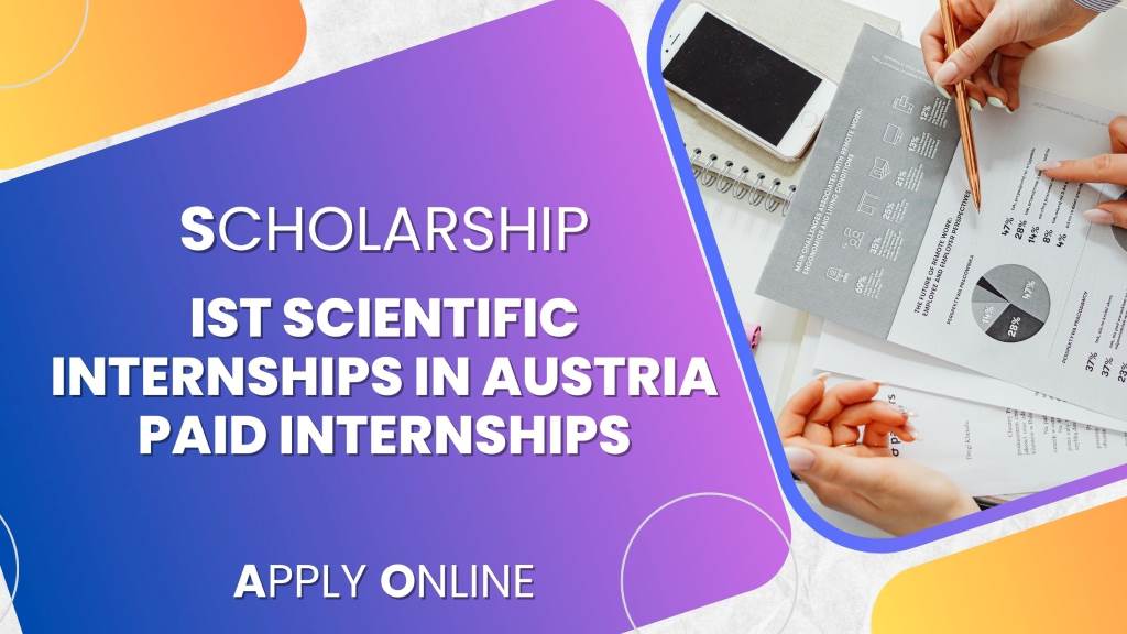 IST Scientific Internships in Austria 2024-25 Paid Internships