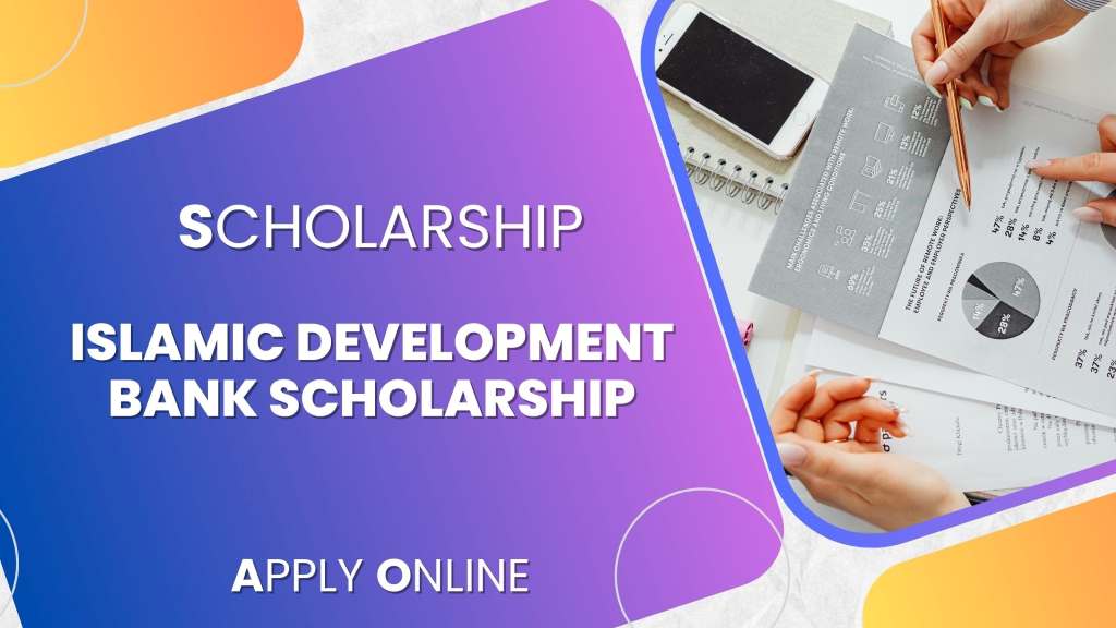 Islamic Development Bank Scholarship 2024-25 Fully Funded